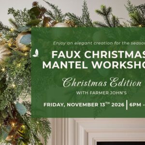 WORKSHOP - FAUX CHRISTMAS MANTEL - NOV 13TH